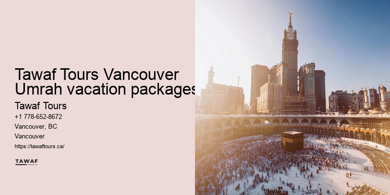 Tawaf Tours Vancouver Umrah package selection tips