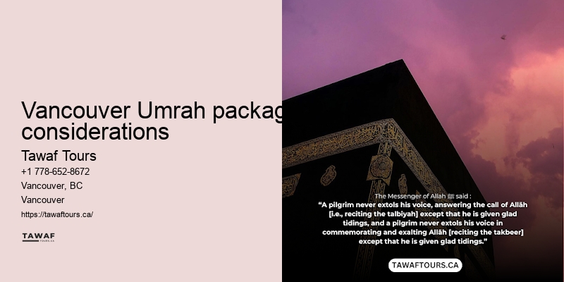 Tawaf Tours Vancouver Umrah package amenities benefits and features