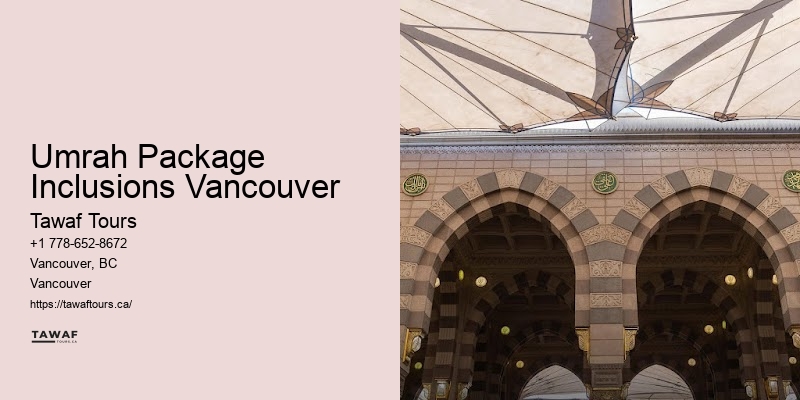Umrah Package Inclusions Vancouver Umrah FAQs