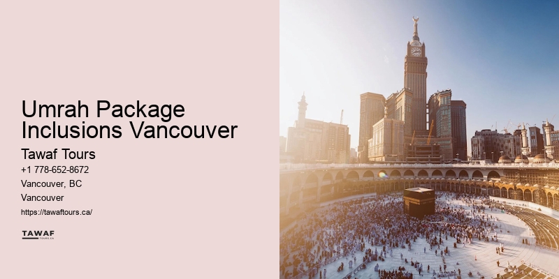 Custom Umrah Travel Plans Umrah Package Inclusions Vancouver