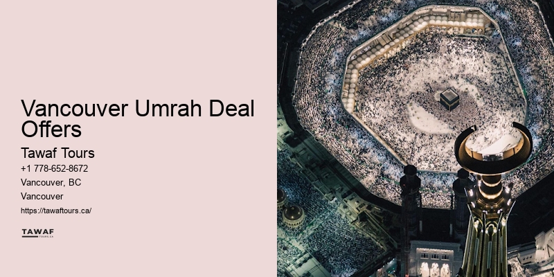 Vancouver Umrah Deal Offers Umrah Tours 2024