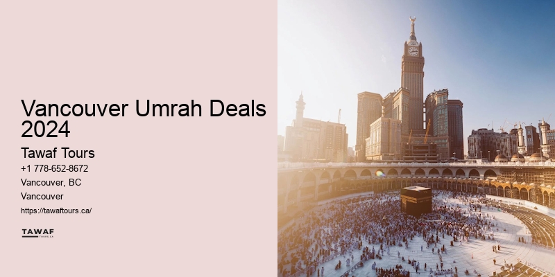 Hajj and Umrah Deals Vancouver Umrah Deals 2024