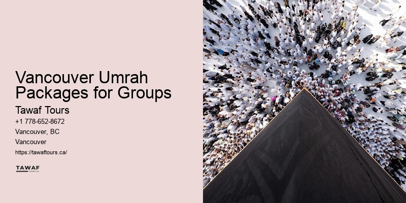 Vancouver Umrah Packages for Groups Umrah Travel Planners